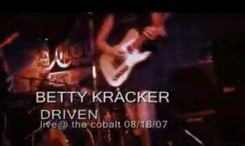 Betty Kracker - Driven - Live at the Cobalt